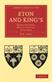 Eton and King's: Recollections, Mostly Trivial, 1875-1925